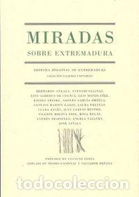 Libri: MIRADAS SOBRE EXTREMADURA VIAJEROS Y ESTABLES - ATXAGA, BERNARDO