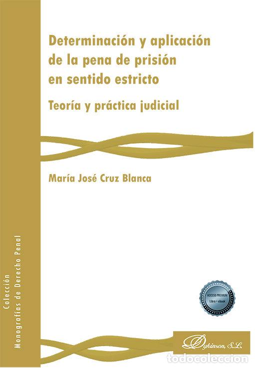 Libros: DETERMINACION Y APLICACION DE LA PENA DE PRISION EN SENTIDO - CRUZ BLANCA, MARIA JOSE