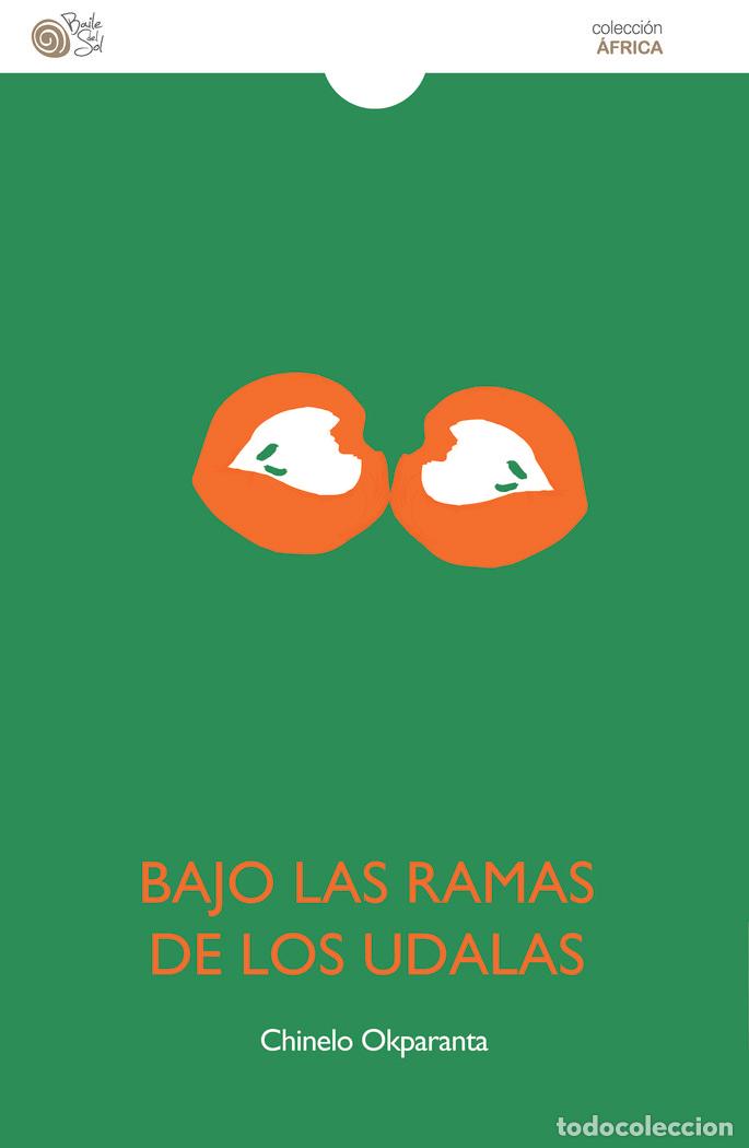 B&uuml;cher: BAJO LAS RAMAS DE LOS UDALAS - OKPARANTA, CHINELO