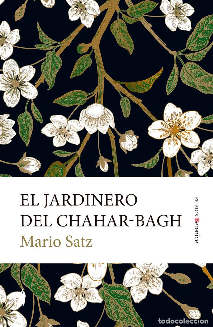 Livros: JARDINERO DEL CHAHAR BAGH,EL - SATZ, MARIO