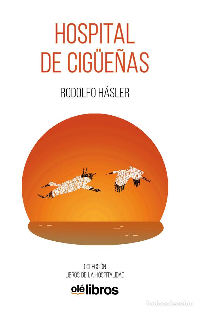 Livros: HOSPITAL DE CIGUE&Ntilde;AS - HASLER, RODOLFO