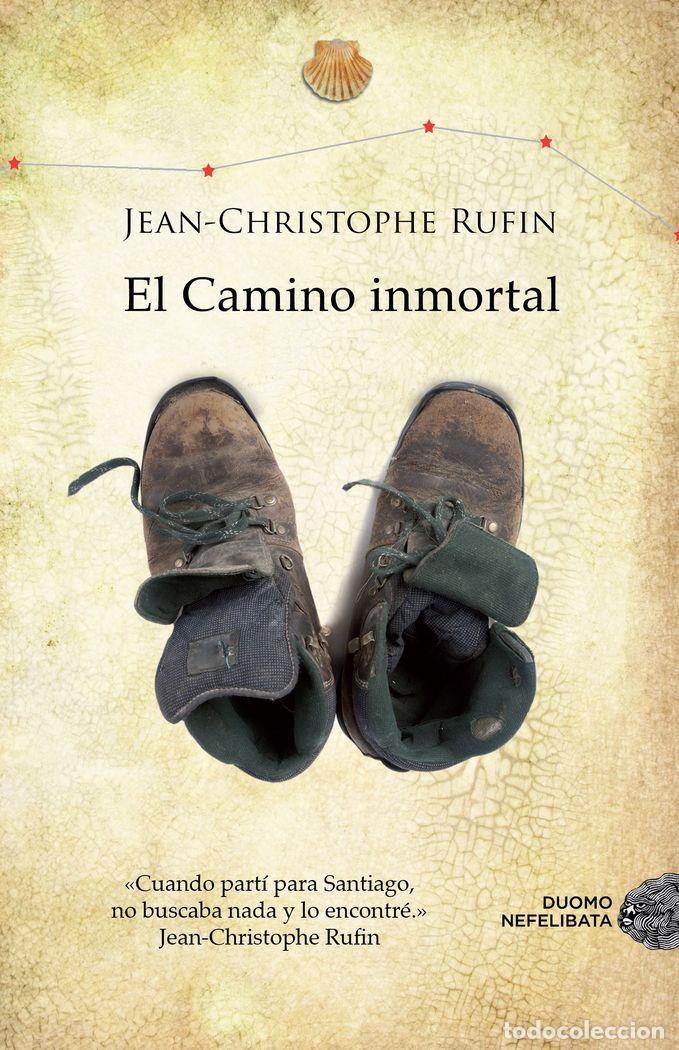 B&uuml;cher: CAMINO INMORTAL,EL - RUFIN, JEAN CHRISTOPHE