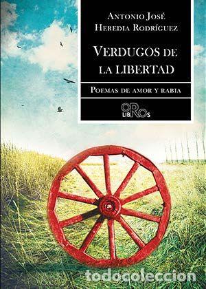 Livres: VERDUGOS DE LA LIBERTAD - HEREDIA RODRIGUEZ, ANTONIO