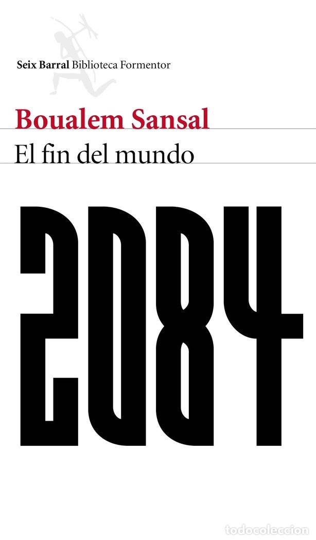 Livres: 2084 EL FIN DEL MUNDO - SANSAL, BOUALEM
