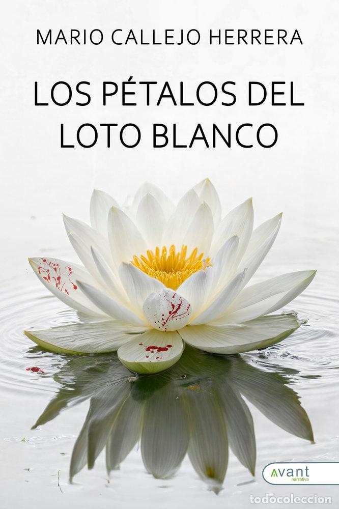 Livres: LOS PETALOS DEL LOTO BLANCO - CALLEJO HERRERA, MARIO