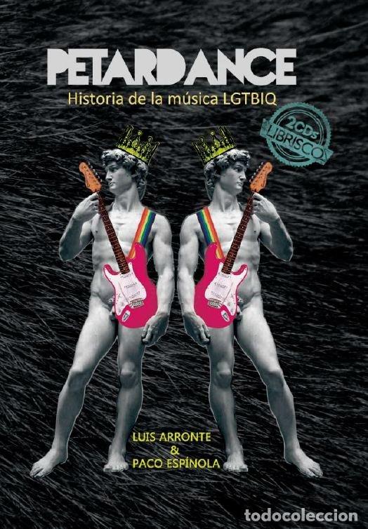 Livres: PETARDANCE HISTORIA DE LA MUSICA LGTBIQ +2CD - ARRONTE, LUIS