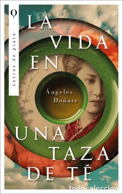 Livres: LA VIDA EN UNA TAZA DE TE - DO&Ntilde;ATE, ANGELES