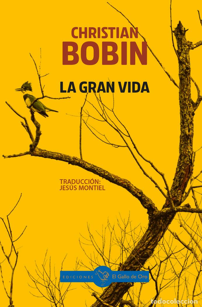 Libri: GRAN VIDA,LA - BOBIN, CHRISTIAN