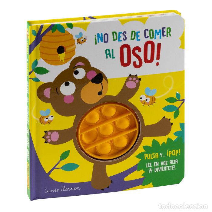 Libri: NO DES DE COMER AL OSO PULSA Y POP - CLARE MICHELLE