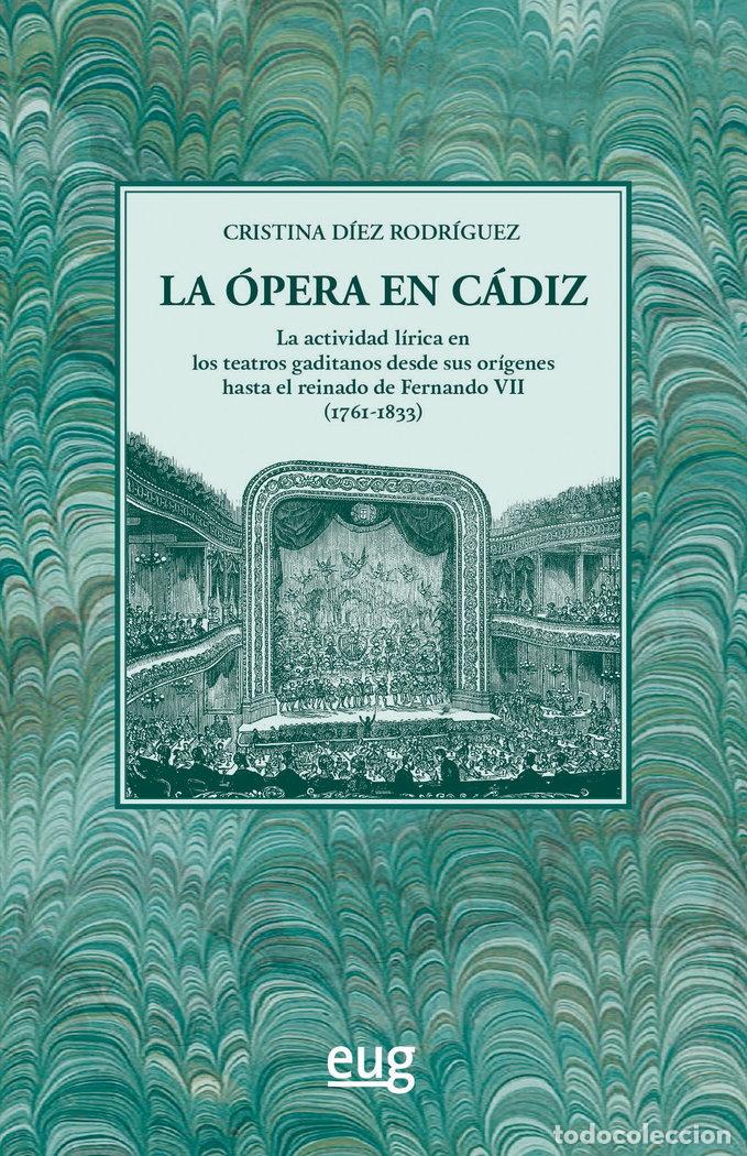 Livres: LA OPERA EN CADIZ - DIEZ RODRIGUEZ, CRISTINA