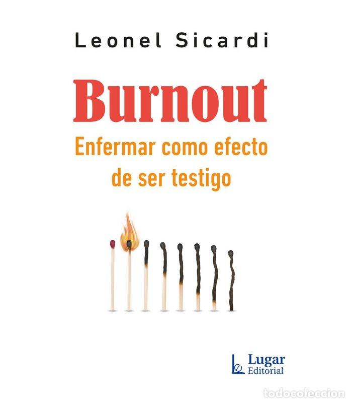 books: BURNOUT ENFERMAR COMO EFECTO DE SER TESTIGO - LEONEL SICARDI