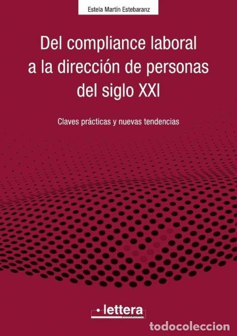 books: DEL COMPLIANCE LABORAL A LA DIRECCION DE PERSONAS DEL SIGLO - MARTIN ESTEBARANZ, ESTELA