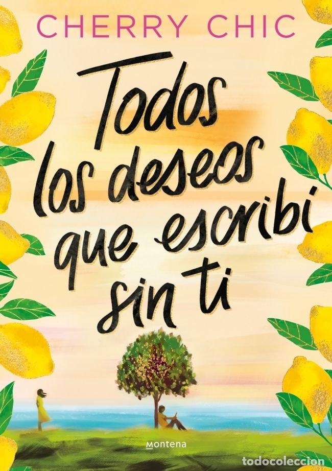 books: TODOS LOS DESEOS QUE ESCRIBI SIN TI - CHERRY CHIC