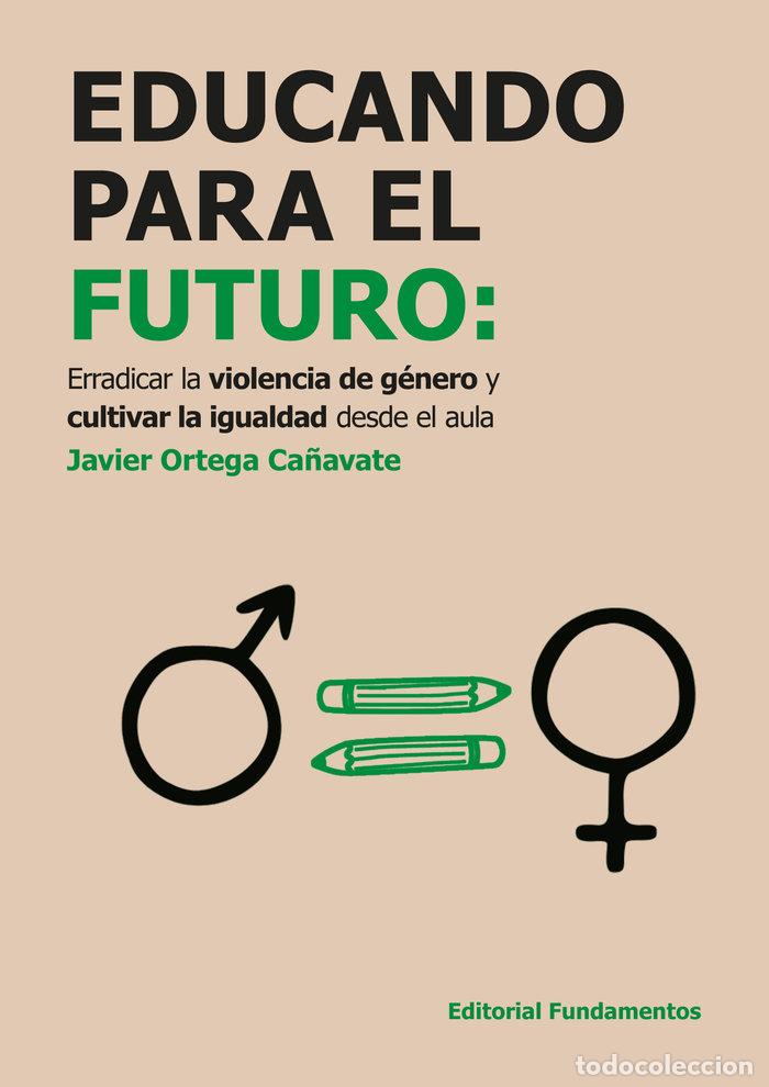 Libros: EDUCANDO PARA EL FUTURO - ORTEGA CA&Ntilde;AVATE, JAVIER