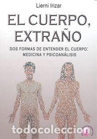 Libros: CUERPO EXTRA&Ntilde;O - IRIZAR, LIERNI