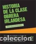 Livres: HISTORIA DE LA CLASE OBRERA IRLANDESA - HEREDIA DE ELLI, IKER