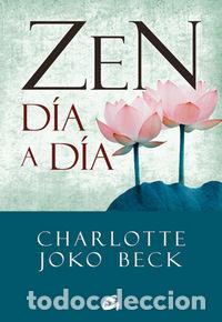 Livres: ZEN DIA A DIA - BECK, CHARLOTTEJOKO