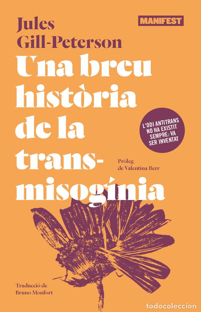 Livros: UNA BREU HISTORIA DE LA TRANSMISOGINIA - GILL-PETERSON, JULES