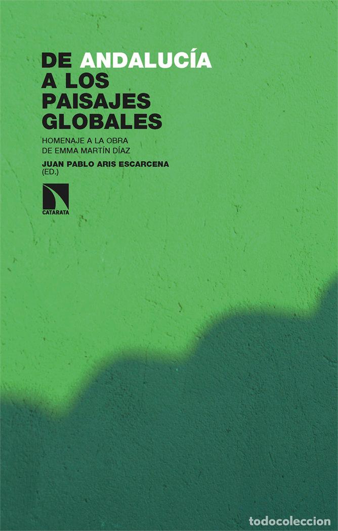 Livros: DE ANDALUCIA A LOS PAISAJES GLOBALES - ARIS ESCARCENA, JUAN PABLO