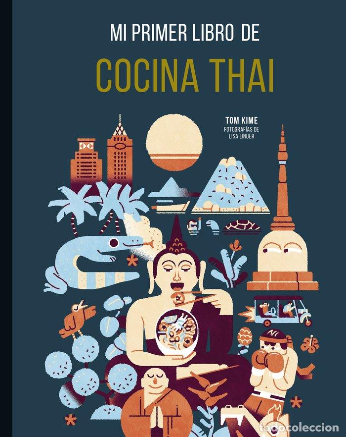 Livros: MI PRIMER LIBRO DE COCINA THAI - TOM KIME, LISA LINDER