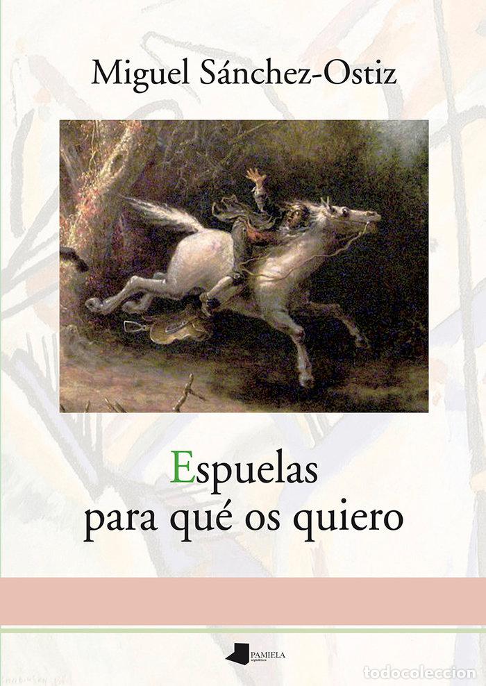 Livros: ESPUELAS PARA QUE OS QUIERO - SANCHEZ OSTIZ, MIGUEL