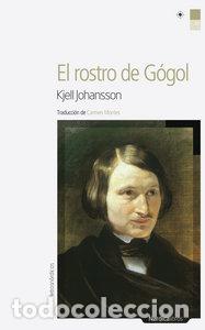 books: ROSTRO DE GOGOL,EL - JOHANSSON, KJELL