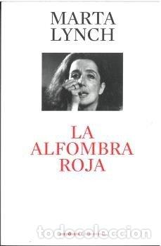 Libros: LA ALFOMBRA ROJA - LYNCH, MARTA