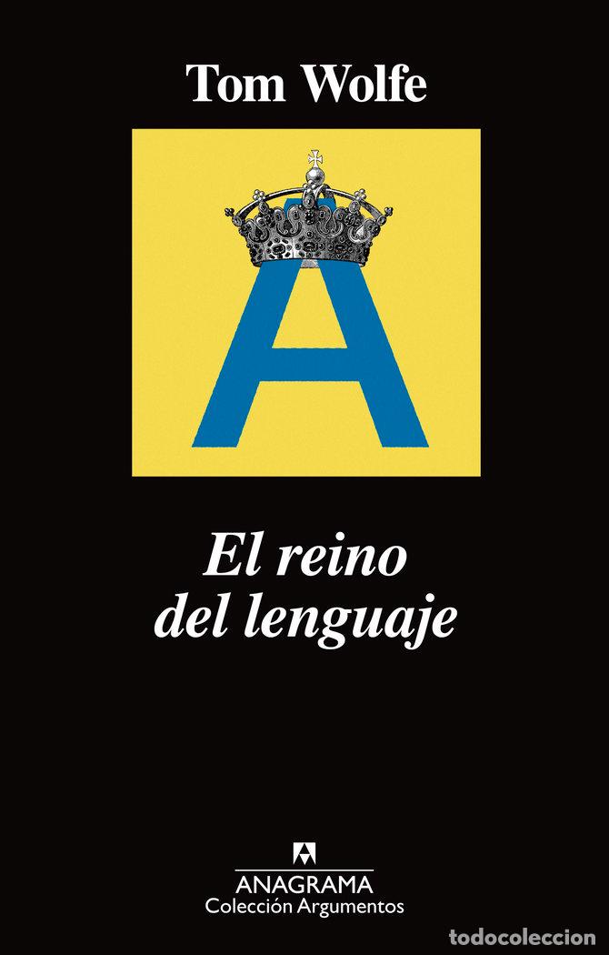 Libros: REINO DEL LENGUAJE,EL - WOLFE, TOM