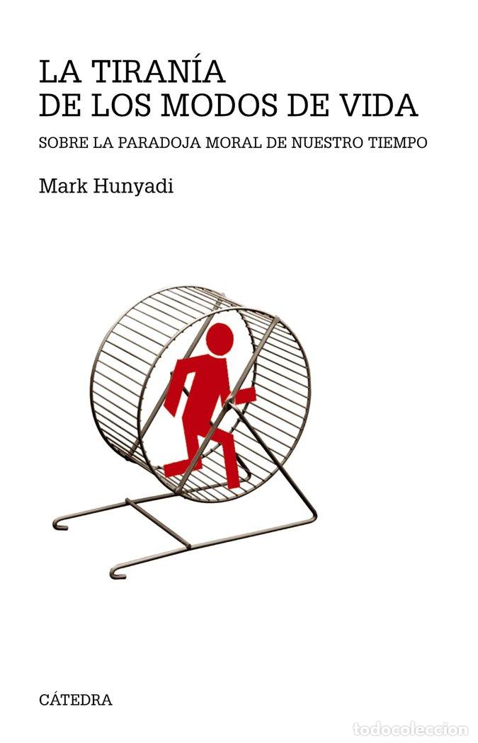 Libros: TIRAN&iexcl;A DE LOS MODOS DE VIDA,LA - HUNYADI, MARK