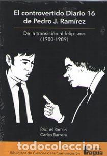 Libri: CONTROVERTIDO DIARIO 16 DE PEDRO J RAMIRE - RAMOS ROGEL, RAQUEL