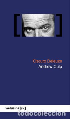Libros: OSCURO DELEUZE - CULP, ANDREW