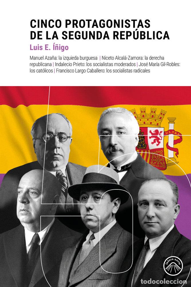 books: CINCO PROTAGONISTAS DE LA REPUBLICA - I&Ntilde;IGO, LUIS E.