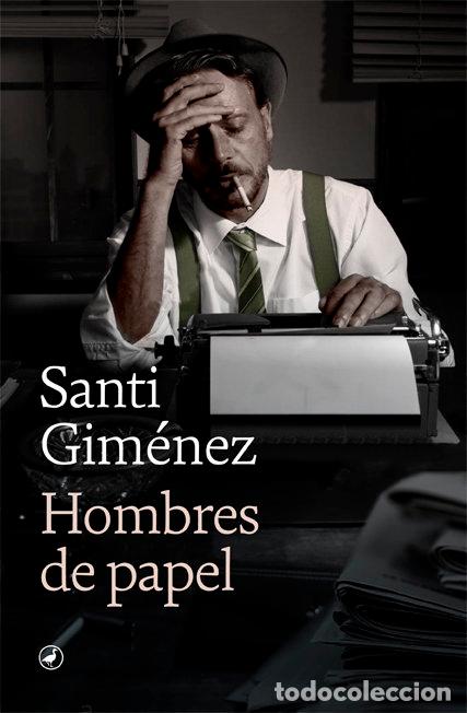 Livros: HOMBRES DE PAPEL - GIMENEZ, SANTI