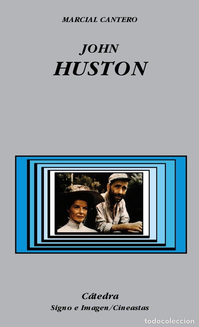 books: JOHN HUSTON - CANTERO FERNANDEZ, MARCIAL