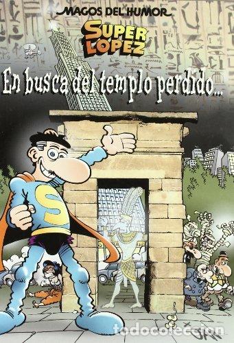 Libros: EN BUSCA DEL TEMPLO PERDIDO SUPERLOPEZ MH N&ordm;120 - LOPEZ FERNANDEZ, JUAN