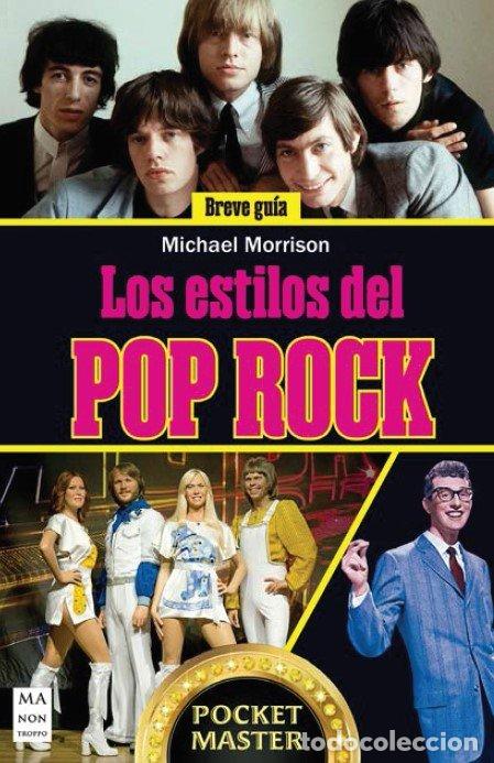Libros: LOS ESTILOS DEL POP ROCK - MICHAEL MORRISON