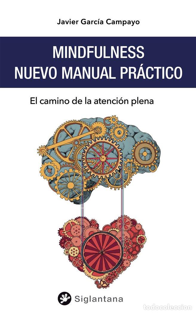 Libros: MINDFULNESS NUEVO MANUAL PRACTICO - GARCIA CAMPAYO, JAVIER