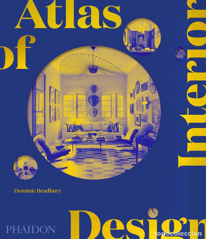 Livres: ATLAS OF INTERIOR DESIGN - BRADBURY, DOMINIC