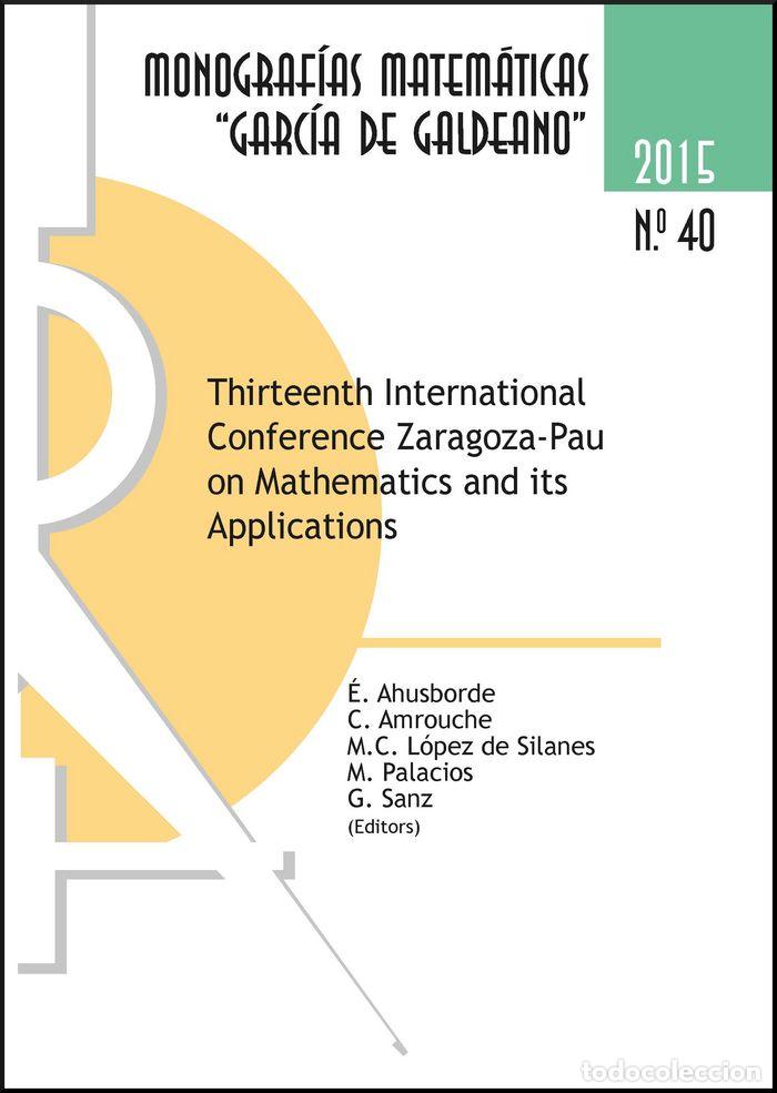 Livres: THIRTEENTH INTERNATIONAL CONFERENCE ZARAGOZA-PAU ON MATHEMAT - .