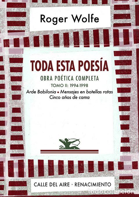 books: TODA ESTA POESIA OBRA POETICA COMPLETA TOMO II - WOLFE, ROGER