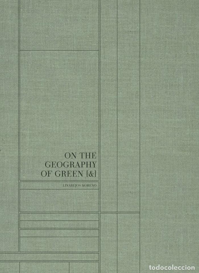 Libros: ON THE GEOGRAPHY OF GREEN - MORENO, LINAREJOS
