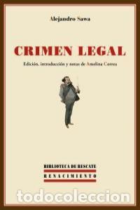 Libri: CRIMEN LEGAL - SAWA, ALEJANDRO