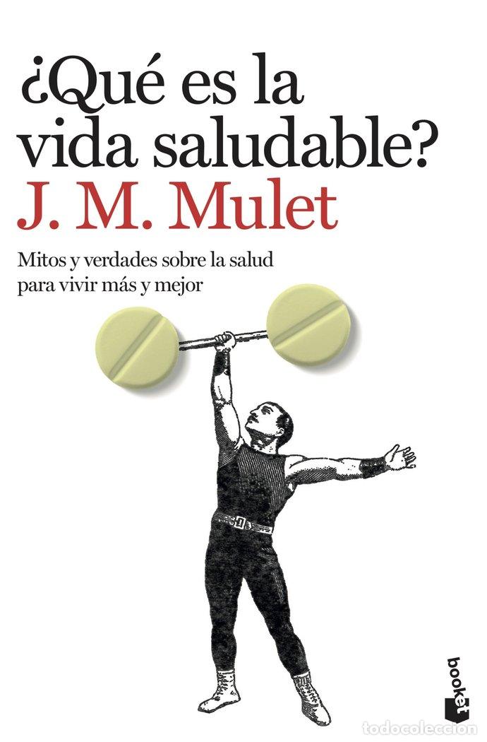Libri: QUE ES LA VIDA SALUDABLE - MULET, J.M.