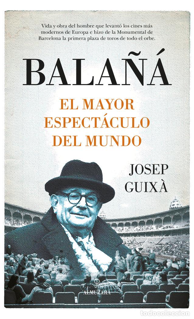 Libri: BALA&Ntilde;A EL MAYOR ESPECTACULO DEL MUNDO - GUIXA, JOSEP