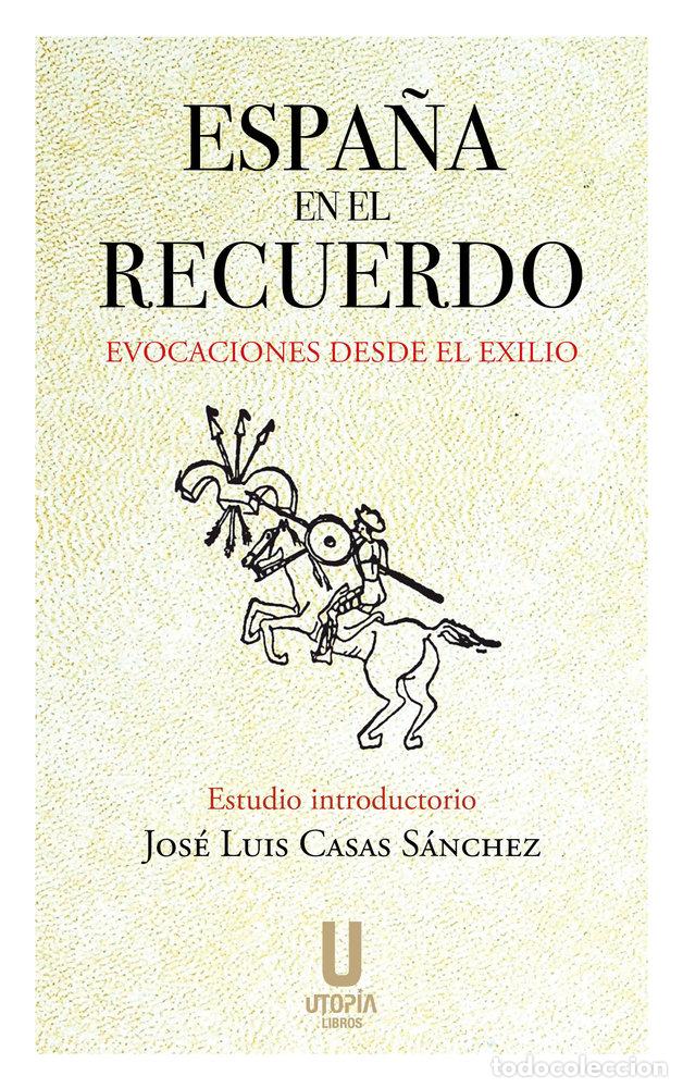 Livres: ESPA&Ntilde;A EN EL RECUERDO - JOSE LUIS CASAS SANCHEZ