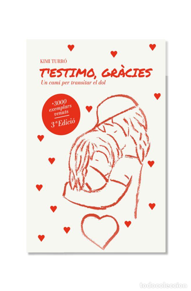 Livres: T'ESTIMO, GRACIES - TURRO ABAD, KIMI