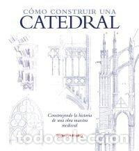 Libri: COMO CONSTRUIR UNA CATEDRAL - HISLOP, MALCOM