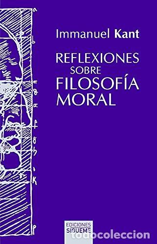 Livros: REFLEXIONES SOBRE FILOSOFIA MORAL - KANT, IMMANUEL
