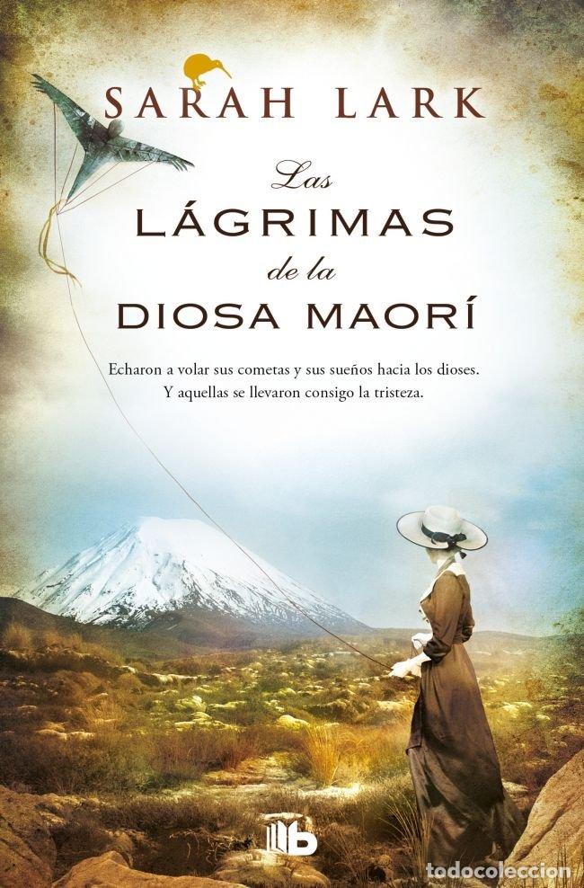 Libros: LAS LAGRIMAS DE LA DIOSA MAORI TRILOGIA DEL ARBOL KAURI 3 - LARK, SARAH
