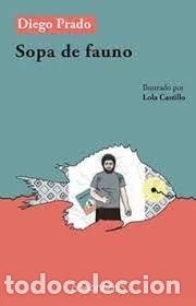 Libros: SOPA DE FAUNO - PRADO FRANCO, DIEGO
